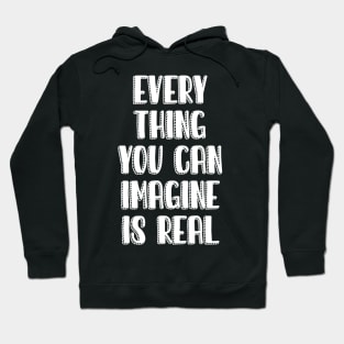 Quotes imagine is real Hoodie